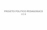 Projeto politico pedagogico i e ii