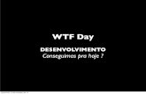 WTF Day #005 - Desenvolvimento Web: conseguimos pra hoje? | by Rafael Medeiros