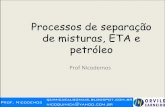 Aula 4   processos de separação de misturas, eta e petróleo
