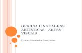 OFICINA LINGUAGENS ARTÍSTICAS- ARTES VISUAIS