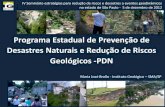Programa Estadual de Prevenção de Desastres Naturais e Redução de Riscos Geológicos. Maria José Brollo (Instituto Geológico), 05/12/2012