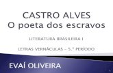 Castro Alves - O Poeta dos Escravos