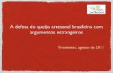 A defesa do queijo artesanal brasileiro com argumentos estrangeiros