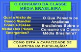 (6) o consumo da classe média brasileira