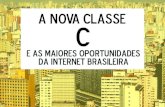 A Nova Classe C e as Maiores Oportunidades da Internet Brasileira