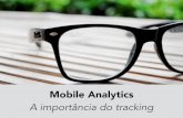 Mobile Analytics - A importância do Tracking