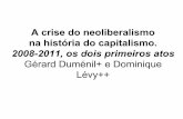 A crise do neoliberalismo na história do capitalismo.2008-2011, os dois primeiros atosGérard Duménil+ e Dominique Lévy++