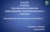 Processo Administrativo Tributário Federal - Prof. Gustavo Minatel - aula Cogeae 2013