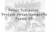 Povos indígenas - Projeto Artes/Geografia Turma 74 (2011) EB Maria Conceição Nunes