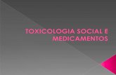 Toxicologia Social e Medicamentos aula 7