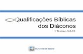 Qualificações bíblicas dos diáconos (Parte 2)