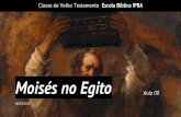 Moisés no Egito | Aula 07 - Classe de Velho Testamento EBD