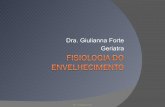 1290123999 fisiologia do_envelhecimento_giulianna_forte (1)