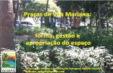 Praças de Vila Mariana:forma, gestão e  apropriação do espaço (ISUF2013)