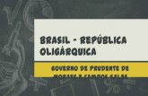 Republica Oligárquica - Prudente de Moraes e Campos Sales