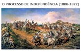 O processo de independência (1808 1822)