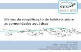 IV EPBio - Efeitos da simplificação dos habitats sobre as comunidades aquáticas