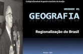 Geografia=> Regionalização do Brasil: O IBGE e as regionalizações oficiais/ Outros critérios de regionalismo