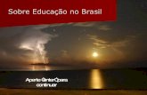 Sobre Educação No Brasil !!!