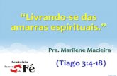 Livrando-se das Amarras Espirituais - Pra. Marilene Macieira - 18.10.2011