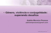 Gênero violência e conjugalidade superando desafios - Dra. adélia moreira