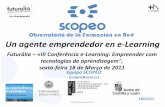 Scopeo: Un agente emprendedor en e-Learning (Jose Ortega-Mohedano - Futuralia 2011, March 18th. , Lisboa)