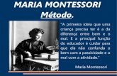 Pedagogia montessoriana - Características e curiosidades.