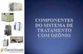 Componentes  do sistema de tratamento com ozônio