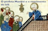 O profeta Maomé e o nascimento do islã