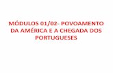 Modulos 01 e 02  o povoamento da america e a chegada dos portugueses