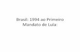 Brasil 1994 ao 1º mandato de lula