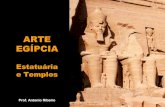 ARTE EGÍPCIA - 2ª PARTE - ESTATUÁRIA E TEMPLOS - PROF. ANTONIO RIBEIRO