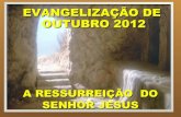 Evangeliz.out .2012_a-ressureição-de-jesuscorrigido19-9.pptx_