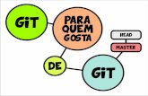 Git para quem gosta de Git