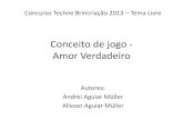 Concurso Techne Brincriação 2013 - Amor Verdadeiro