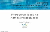 Luis Vidigal - Interoperabilidade na AP - Covilhã, 22 jan 2015
