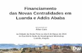 Allan Cain - Financiamento das Novas Centralidades em Luanda e Addis Ababa DW Debate 06/03/2015