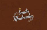 Santa Madrinha - Apresentação