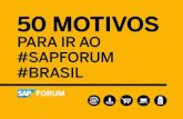 50 MOTIVOS PARA IR AO #SAPFORUM #BRASIL