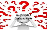 Entendendo o Comportamento humano - Por Julio Pascoal