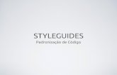 Stylesguide - Padronização de código