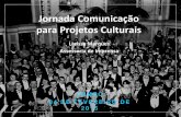 Comunicação para Projetos Culturais -- AULA 3 | Assessoria de imprensa: Larissa Marques (Fevereiro 2015)