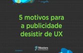 7Masters Usabilidade - 5 motivos para a publicidade desistir de UX, com Eurípedes Magalhães