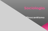 [3º ano/3º EJA] Sociologia: Etnocentrismo