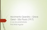 Movimento Operário – Greve Geral – São Paulo - Prof.Altair Aguilar