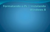 Formatando o pc windows 8