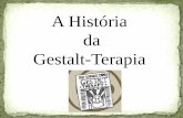 A História da Gestalt-Terapia