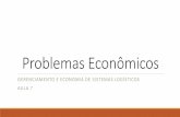 Aula 7 - Problemas Econômicos