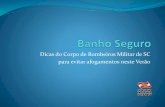 Banho Seguro - Dicas do Corpo de Bombeiros Militar de SC para prevenção de afogamentos