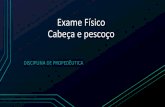 CABEÇA E PESCOÇO-Semiologia-Prof.Renan